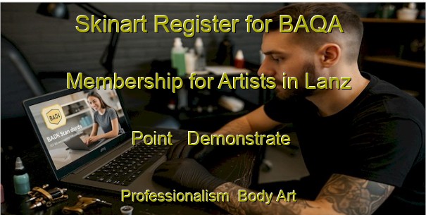Skinart Register for BAQA Membership for Artists in Lanz Point - Demonstrate Professionalism | Body Art Qualification Authority | BAQA-Canada