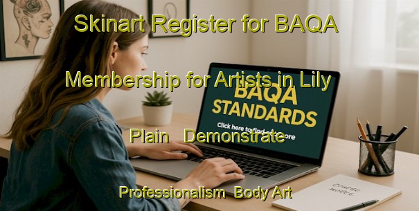 Skinart Register for BAQA Membership for Artists in Lily Plain - Demonstrate Professionalism | Body Art Qualification Authority | BAQA-Canada