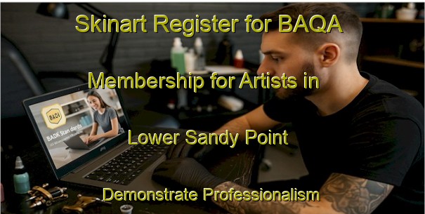 Skinart Register for BAQA Membership for Artists in Lower Sandy Point - Demonstrate Professionalism | Body Art Qualification Authority | BAQA-Canada
