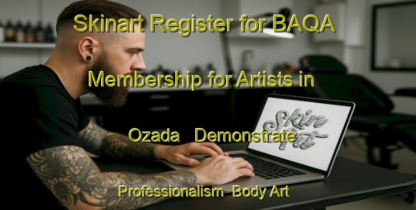 Skinart Register for BAQA Membership for Artists in Ozada - Demonstrate Professionalism | Body Art Qualification Authority | BAQA-Canada