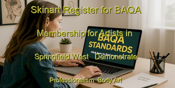Skinart Register for BAQA Membership for Artists in Springfield West - Demonstrate Professionalism | Body Art Qualification Authority | BAQA-Canada