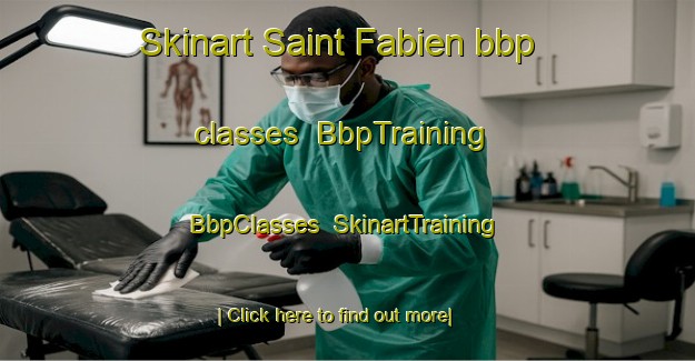 Skinart Saint Fabien bbp classes | BbpTraining | BbpClasses | SkinartTraining-Canada