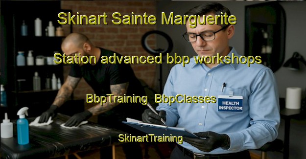 Skinart Sainte Marguerite Station advanced bbp workshops | BbpTraining | BbpClasses | SkinartTraining-Canada