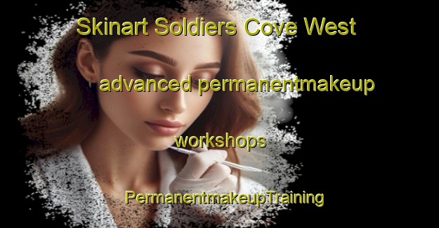 Skinart Soldiers Cove West advanced permanentmakeup workshops | PermanentmakeupTraining | PermanentmakeupClasses | SkinartTraining-Canada