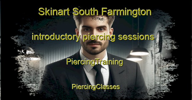 Skinart South Farmington introductory piercing sessions | #PiercingTraining #PiercingClasses #SkinartTraining-Canada