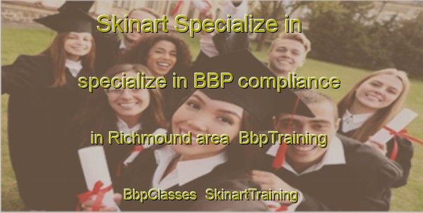 Skinart Specialize in specialize in BBP compliance in Richmound area | BbpTraining | BbpClasses | SkinartTraining-Canada