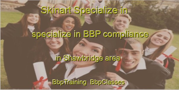 Skinart Specialize in specialize in BBP compliance in Shawbridge area | BbpTraining | BbpClasses | SkinartTraining-Canada