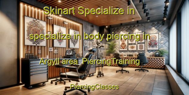 Skinart Specialize in specialize in body piercing in Argyll area | #PiercingTraining #PiercingClasses #SkinartTraining-Canada