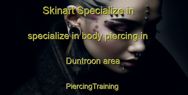 Skinart Specialize in specialize in body piercing in Duntroon area | #PiercingTraining #PiercingClasses #SkinartTraining-Canada