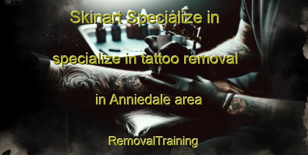 Skinart Specialize in specialize in tattoo removal in Anniedale area | RemovalTraining | RemovalClasses | SkinartTraining-Canada