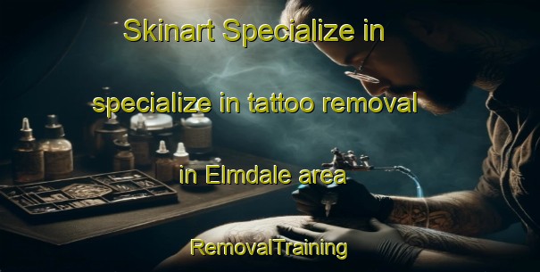 Skinart Specialize in specialize in tattoo removal in Elmdale area | RemovalTraining | RemovalClasses | SkinartTraining-Canada