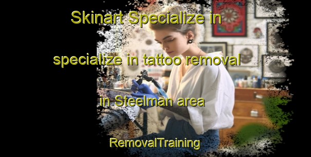 Skinart Specialize in specialize in tattoo removal in Steelman area | RemovalTraining | RemovalClasses | SkinartTraining-Canada