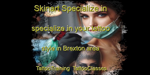 Skinart Specialize in specialize in your tattoo style in Brexton area | TattooTraining | TattooClasses | SkinartTraining-Canada