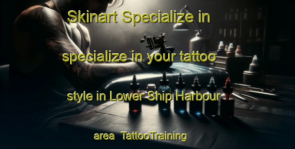 Skinart Specialize in specialize in your tattoo style in Lower Ship Harbour area | TattooTraining | TattooClasses | SkinartTraining-Canada