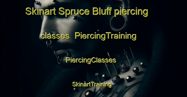 Skinart Spruce Bluff piercing classes | PiercingTraining | PiercingClasses | SkinartTraining-Canada
