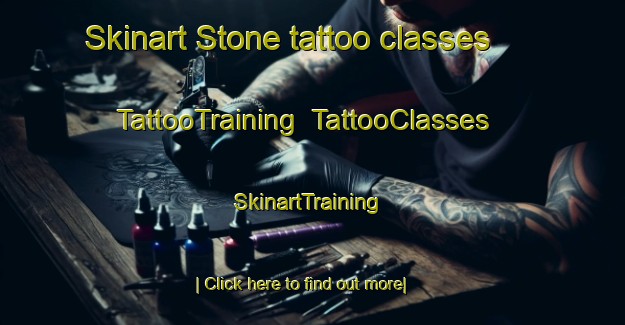 Skinart Stone tattoo classes | TattooTraining | TattooClasses | SkinartTraining-Canada