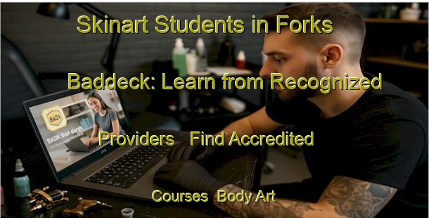 Skinart Students in Forks Baddeck: Learn from Recognized Providers - Find Accredited Courses | Body Art Qualification Authority | BAQA-Canada