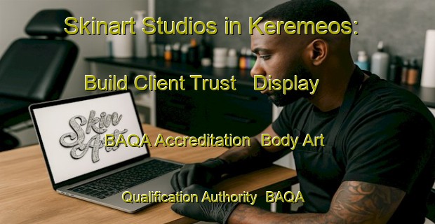 Skinart Studios in Keremeos: Build Client Trust - Display BAQA Accreditation | Body Art Qualification Authority | BAQA-Canada