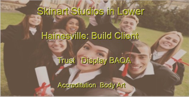 Skinart Studios in Lower Hainesville: Build Client Trust - Display BAQA Accreditation | Body Art Qualification Authority | BAQA-Canada