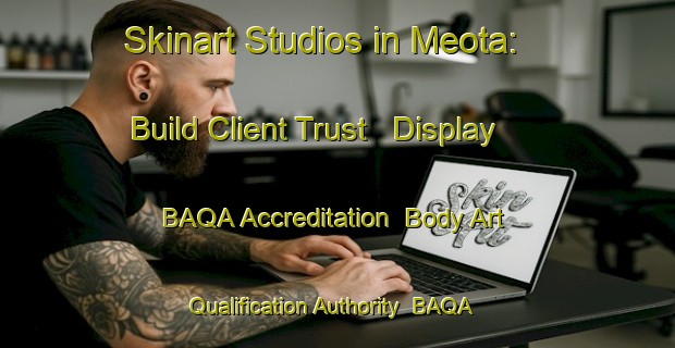 Skinart Studios in Meota: Build Client Trust - Display BAQA Accreditation | Body Art Qualification Authority | BAQA-Canada