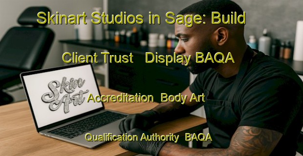 Skinart Studios in Sage: Build Client Trust - Display BAQA Accreditation | Body Art Qualification Authority | BAQA-Canada