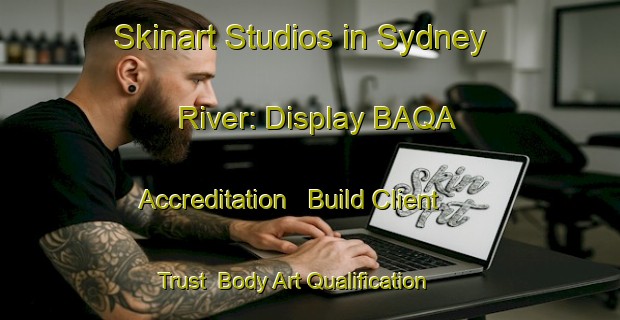 Skinart Studios in Sydney River: Display BAQA Accreditation - Build Client Trust | Body Art Qualification Authority | BAQA-Canada