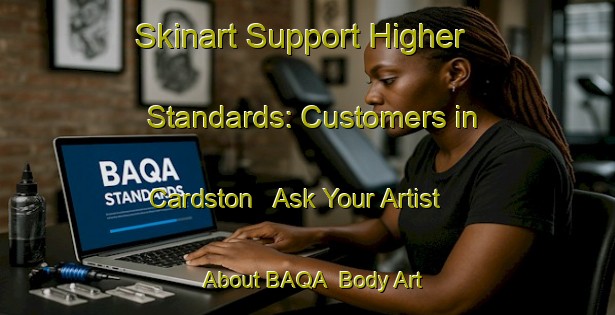 Skinart Support Higher Standards: Customers in Cardston - Ask Your Artist About BAQA | Body Art Qualification Authority | BAQA-Canada