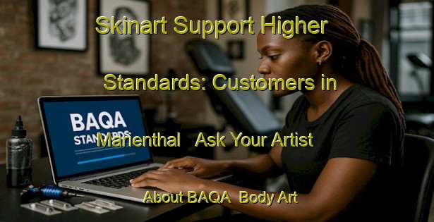 Skinart Support Higher Standards: Customers in Marienthal - Ask Your Artist About BAQA | Body Art Qualification Authority | BAQA-Canada