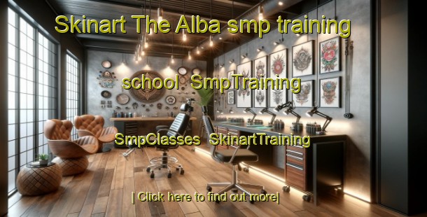 Skinart The Alba smp training school | SmpTraining | SmpClasses | SkinartTraining-Canada