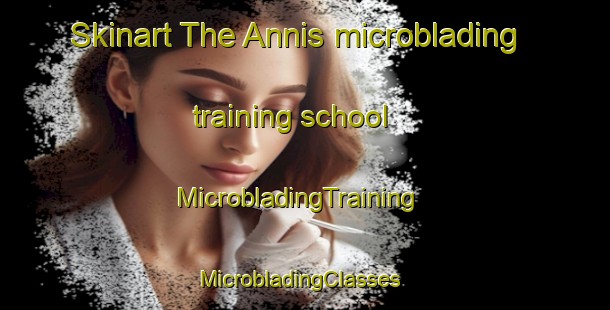 Skinart The Annis microblading training school | MicrobladingTraining | MicrobladingClasses | SkinartTraining-Canada