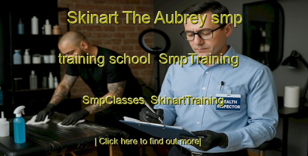 Skinart The Aubrey smp training school | SmpTraining | SmpClasses | SkinartTraining-Canada