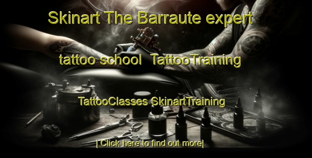 Skinart The Barraute expert tattoo school | #TattooTraining #TattooClasses #SkinartTraining-Canada