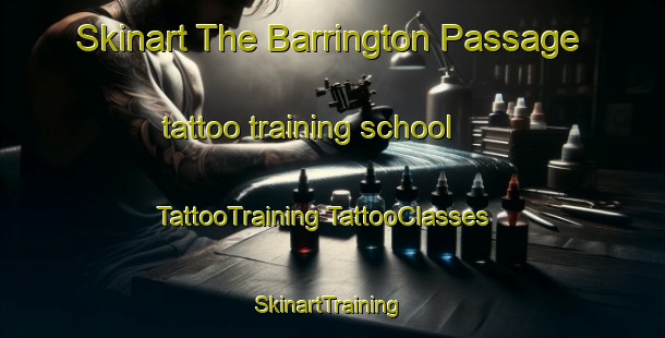 Skinart The Barrington Passage tattoo training school | #TattooTraining #TattooClasses #SkinartTraining-Canada