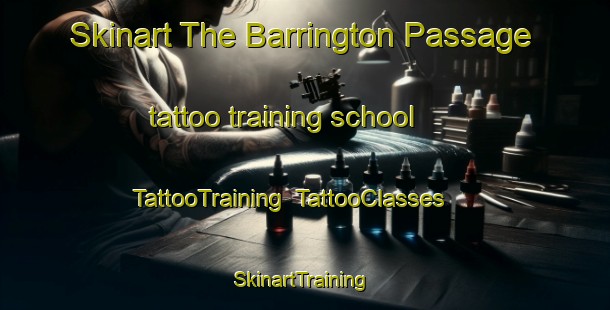 Skinart The Barrington Passage tattoo training school | TattooTraining | TattooClasses | SkinartTraining-Canada