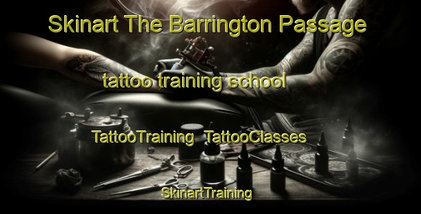 Skinart The Barrington Passage tattoo training school | TattooTraining | TattooClasses | SkinartTraining-Canada