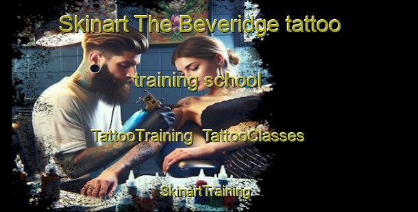 Skinart The Beveridge tattoo training school | TattooTraining | TattooClasses | SkinartTraining-Canada