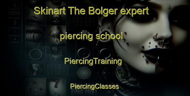 Skinart The Bolger expert piercing school | #PiercingTraining #PiercingClasses #SkinartTraining-Canada