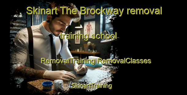 Skinart The Brockway removal training school | #RemovalTraining #RemovalClasses #SkinartTraining-Canada