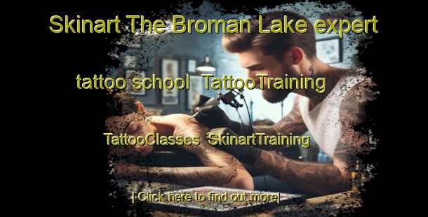 Skinart The Broman Lake expert tattoo school | TattooTraining | TattooClasses | SkinartTraining-Canada