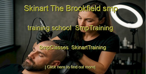 Skinart The Brookfield smp training school | SmpTraining | SmpClasses | SkinartTraining-Canada