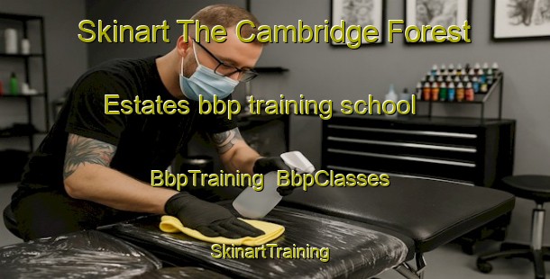Skinart The Cambridge Forest Estates bbp training school | BbpTraining | BbpClasses | SkinartTraining-Canada
