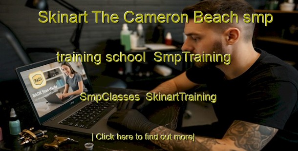 Skinart The Cameron Beach smp training school | SmpTraining | SmpClasses | SkinartTraining-Canada