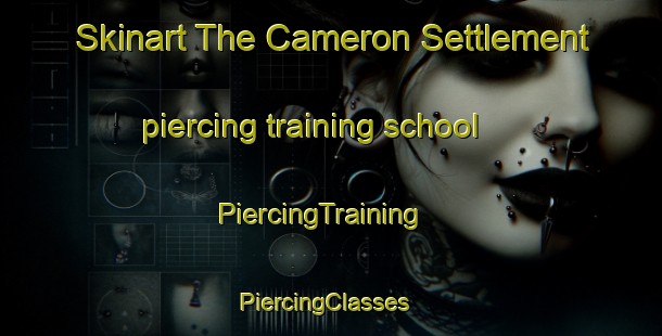 Skinart The Cameron Settlement piercing training school | PiercingTraining | PiercingClasses | SkinartTraining-Canada