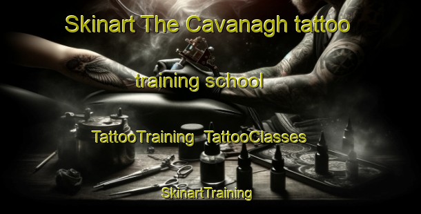 Skinart The Cavanagh tattoo training school | TattooTraining | TattooClasses | SkinartTraining-Canada