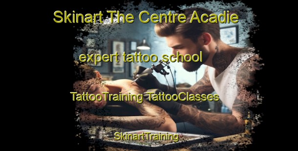 Skinart The Centre Acadie expert tattoo school | #TattooTraining #TattooClasses #SkinartTraining-Canada