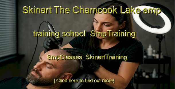 Skinart The Chamcook Lake smp training school | SmpTraining | SmpClasses | SkinartTraining-Canada