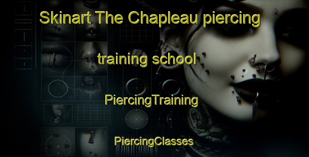 Skinart The Chapleau piercing training school | #PiercingTraining #PiercingClasses #SkinartTraining-Canada