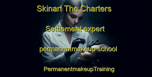 Skinart The Charters Settlement expert permanentmakeup school | #PermanentmakeupTraining #PermanentmakeupClasses #SkinartTraining-Canada