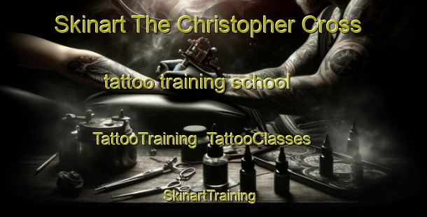 Skinart The Christopher Cross tattoo training school | TattooTraining | TattooClasses | SkinartTraining-Canada