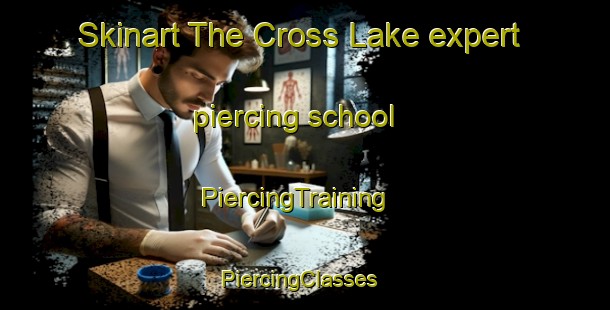 Skinart The Cross Lake expert piercing school | PiercingTraining | PiercingClasses | SkinartTraining-Canada